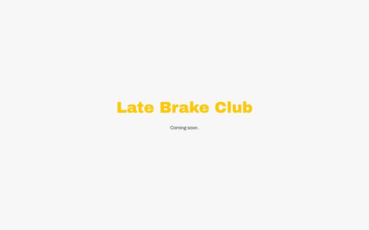 Screenshot of latebrakeclub.com